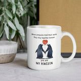 You are my penguin - Funny Penguins Mug, Gift for her or him, Valentine's Day gift, Gift for girlfriend wife, couple gift