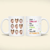 Crap Turns Out This Is My Circus - Funny Personalized Coffee Mug with Photos