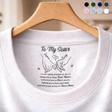 Custom Inside Neck T-Shirt with Name & Text - Personalized Birthday Gifts For Sister - Never Forget That I Love You