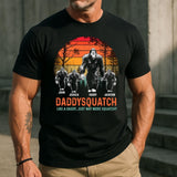 Like A Dad Just Way More Squatchy - Personalized Shirt with Kids Names - Customizable Gift for Dad, Grandpa