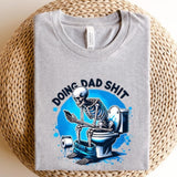 Doing dad shit,funny shirt for dad,dad always in the bathroom,dad escaping to the bathroom,funny shirt for Father's Day,Father Birthday Gift
