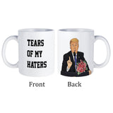 Tears of My Haters/Opponents/Enemies - Funny Ceramic Mug