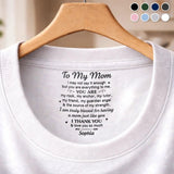 Custom Inside Neck T-Shirt with Name & Text - Personalized Birthday Gifts For Mom - Never Forget That I Love You
