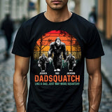 Like A Dad Just Way More Squatchy - Personalized Shirt with Kids Names - Customizable Gift for Dad, Grandpa