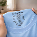 Custom Inside Neck T-Shirt with Name & Text - Personalized Birthday Gifts For Mom - Never Forget That I Love You