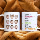 Crap Turns Out This Is My Circus - Funny Personalized Coffee Mug with Photos