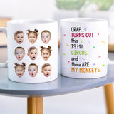 Crap Turns Out This Is My Circus - Funny Personalized Coffee Mug with Photos