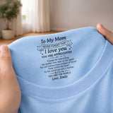 Custom Inside Neck T-Shirt with Name & Text - Personalized Birthday Gifts For Mom - Never Forget That I Love You