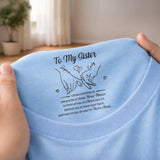 Custom Inside Neck T-Shirt with Name & Text - Personalized Birthday Gifts For Sister - Never Forget That I Love You
