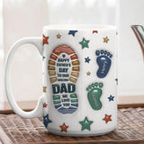 Custom Happy Father's Day To The Best Dad We Love You Mug, Custom Dad And Kids Footprints 3D Inflated Mug, Baby Toddler Kid Dad First Foot