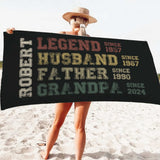 Custom Fathers Day Gift, Custom Legend Husband Dad Grandpa Beach Towel, Birthday Gift For Grandpa Papaw, Gifts for Daddy, Papa