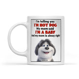 We’re Telling You We’re Not Dogs - Personalized Mug with Dog Breed - Funny Gift for Dog Lover, Dog Mom, Dog Dad