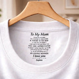 Custom Inside Neck T-Shirt with Name & Text - Personalized Birthday Gifts For Mom - Never Forget That I Love You