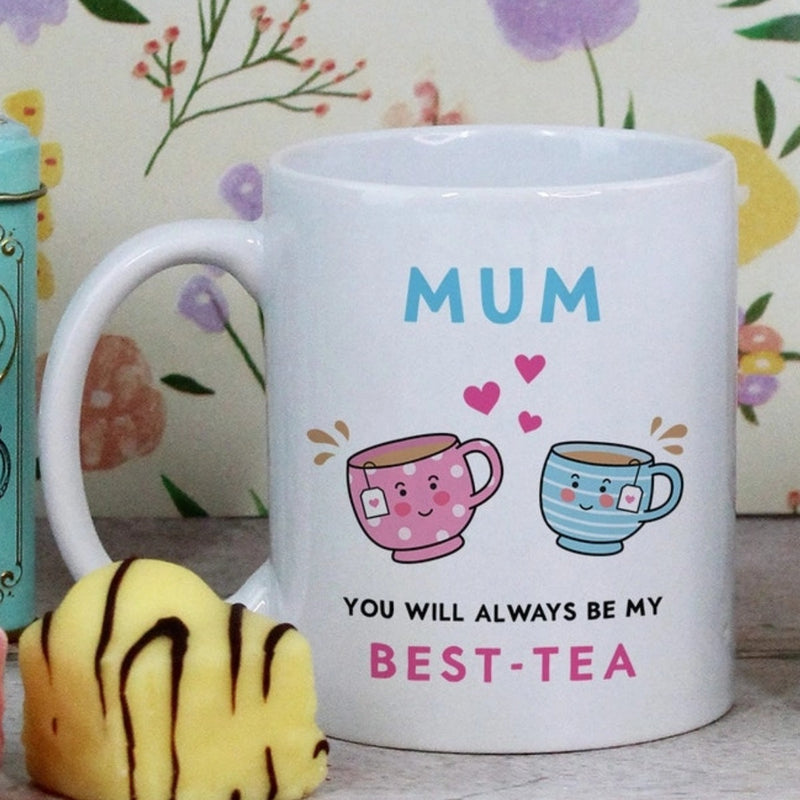 You Will Always Be My Best Tea - Personalized Name Mug - Custom Gift for BFF, Mom, Daughter, Best Friends, Bestie, Sister, Family