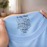 Custom Inside Neck T-Shirt with Name & Text - Personalized Birthday Gifts For Mom - Never Forget That I Love You