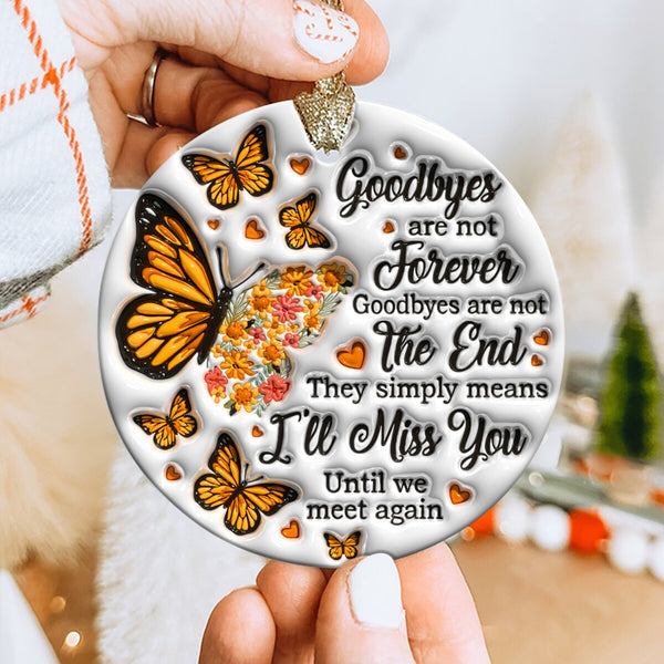 I’ll Miss You Until We Meet Again - Memorial Round Ornament