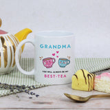 You Will Always Be My Best Tea - Personalized Name Mug - Custom Gift for BFF, Mom, Daughter, Best Friends, Bestie, Sister, Family