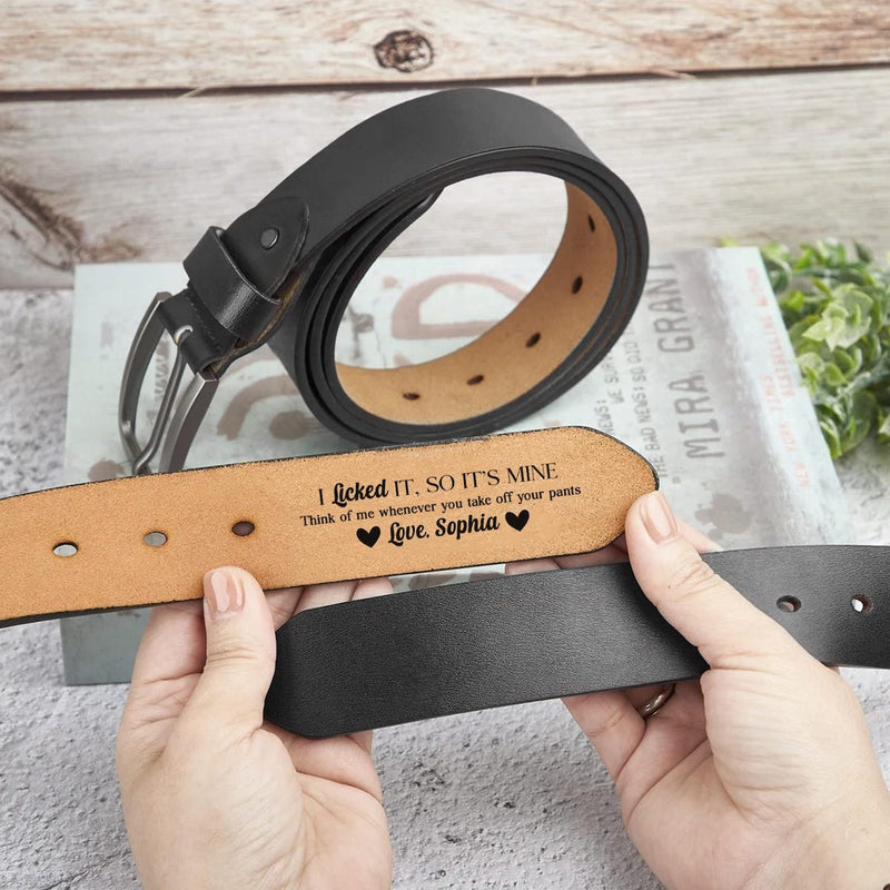 I Licked It So It's Mine - Personalized Leather Belt with Engraved Custom Message - Funny Anniversary Gift for Husband from Wife - Father’s Day Gift for Daddy - Custom Romantic Valentine Gift for Boyfriend Fiance