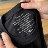Custom Inside Neck T-Shirt with Name & Text - Personalized Birthday Gifts For Son Daughter Mom Dad Husband Wife - Never Forget That I Love You