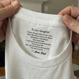 Custom Inside Neck T-Shirt with Name & Text - Personalized Birthday Gifts For Son Daughter Mom Dad Husband Wife - Never Forget That I Love You