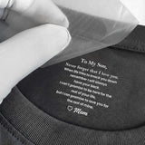 Custom Inside Neck T-Shirt with Name & Text - Personalized Birthday Gifts For Son Daughter Mom Dad Husband Wife - Never Forget That I Love You